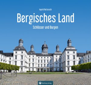 Bergisches Land - Schlösser und Burgen