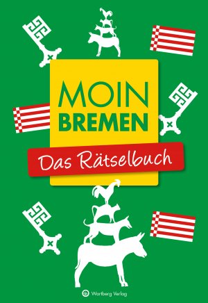 Moin Bremen - Das Rätselbuch