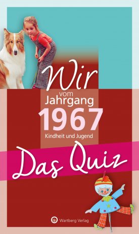 Das Quiz - Wir vom Jahrgang 1967 Das Quiz - Wir vom Jahrgang 1967