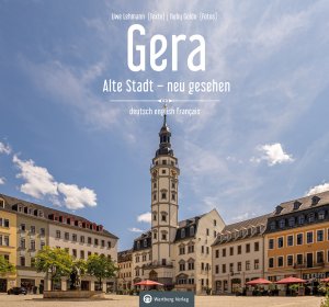 Gera - Alte Stadt neu gesehen