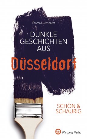 Düsseldorf - Dunkle Geschichten Düsseldorf - Dunkle Geschichten