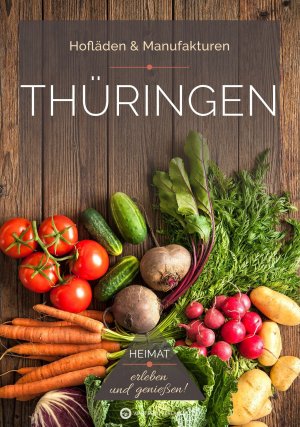 Thüringen - Hofläden & Manukakturen Thüringen - Hofläden & Manukakturen