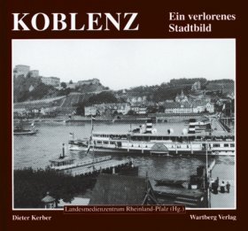 Koblenz - wie es früher war